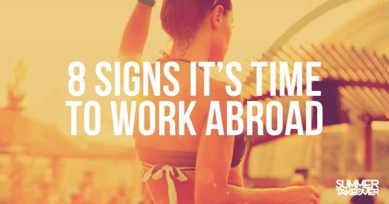 8 Signs It's Time to Work Abroad