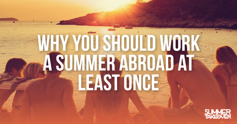 Why you should work a summer abroad at least once